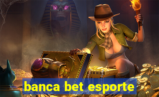 banca bet esporte
